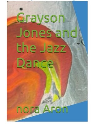 cover image of Grayson Jones and the Jazz Dance